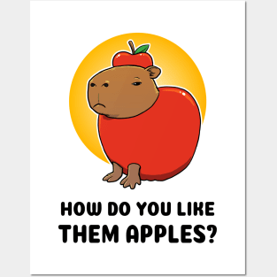 How do you like them apples Capybara Posters and Art